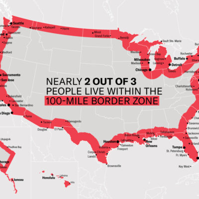 Nearly 2 out of 3 People live within the 100-mile border zone