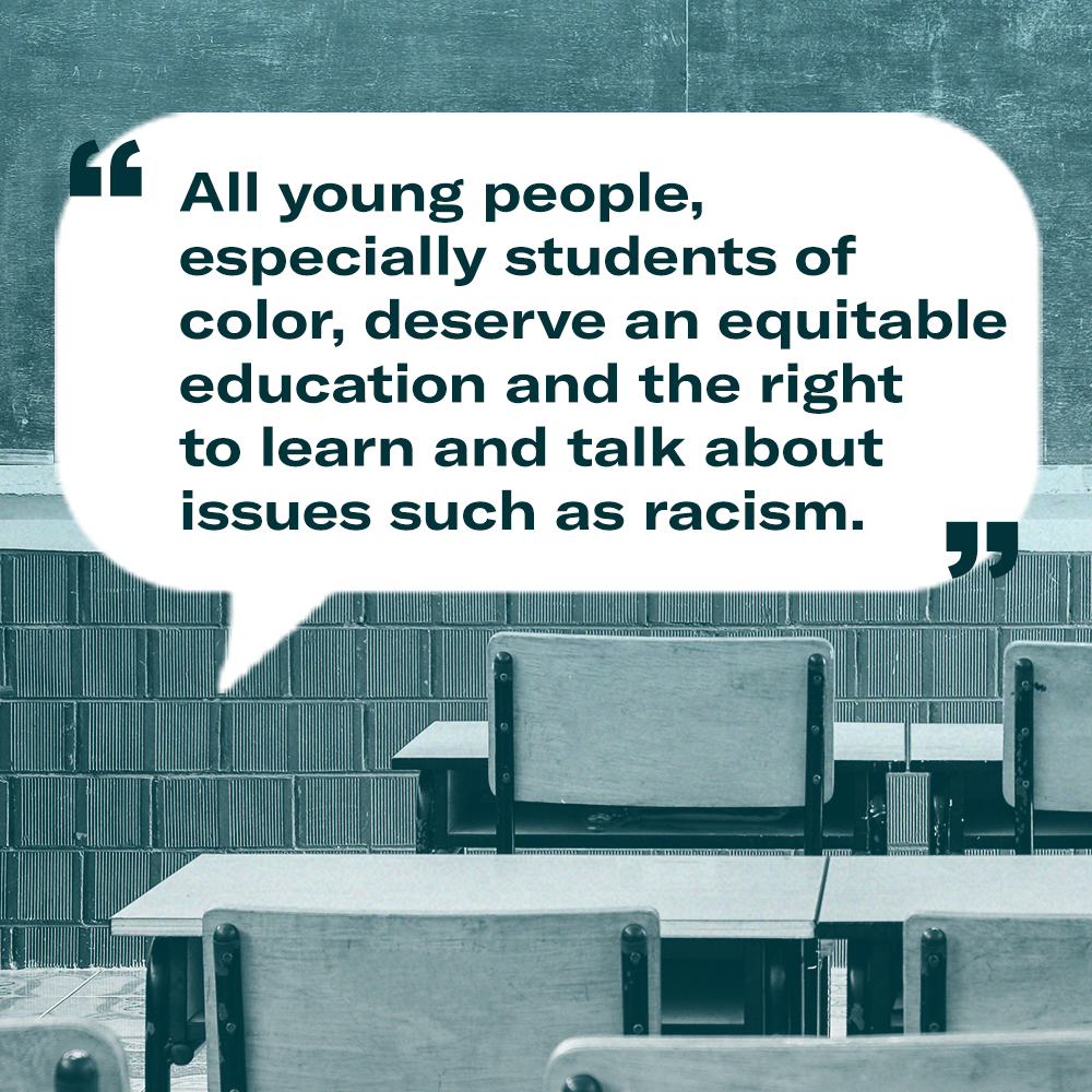 A talking point in a thought bubble reading, "All young people, especially students of color, deserve an equitable education and the right to learn and talk about issues such as racism."