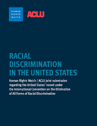 ACLU-HRW Report to the UN: Racial Discrimination in the United States Cover Image