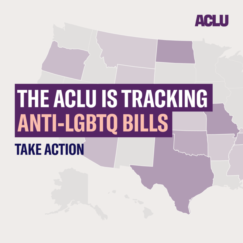 How the ACLU Tracks Anti-LGBTQ Bills, and How We’re Fighting Back ...