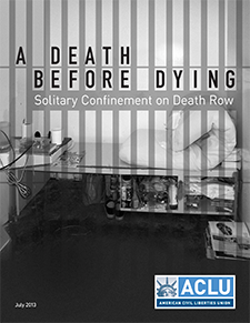 A Death Before Dying: Solitary Confinement on Death Row