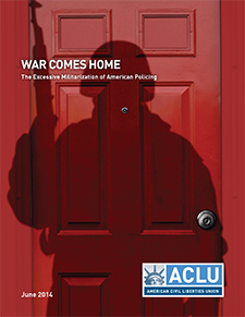 War Comes Home: The Excessive Militarization of American Policing