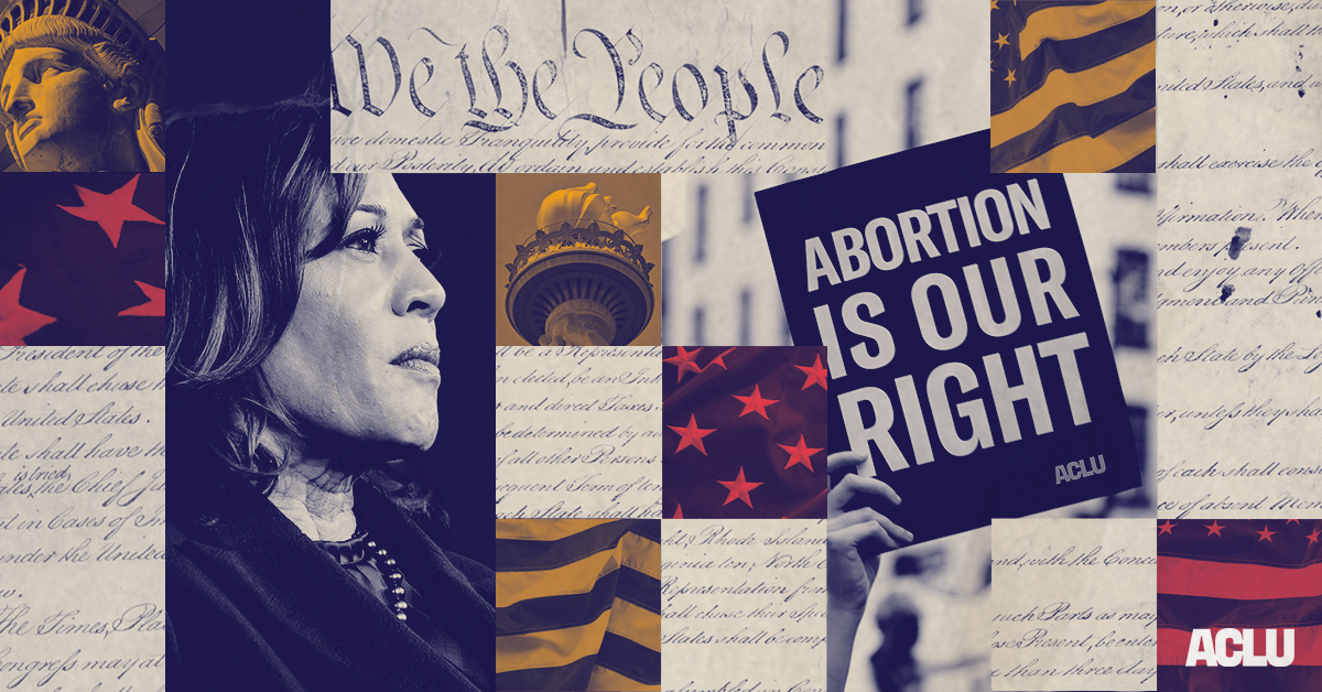 How Kamala Harris Can Secure Federal Abortion Protection Once and For All |  ACLU