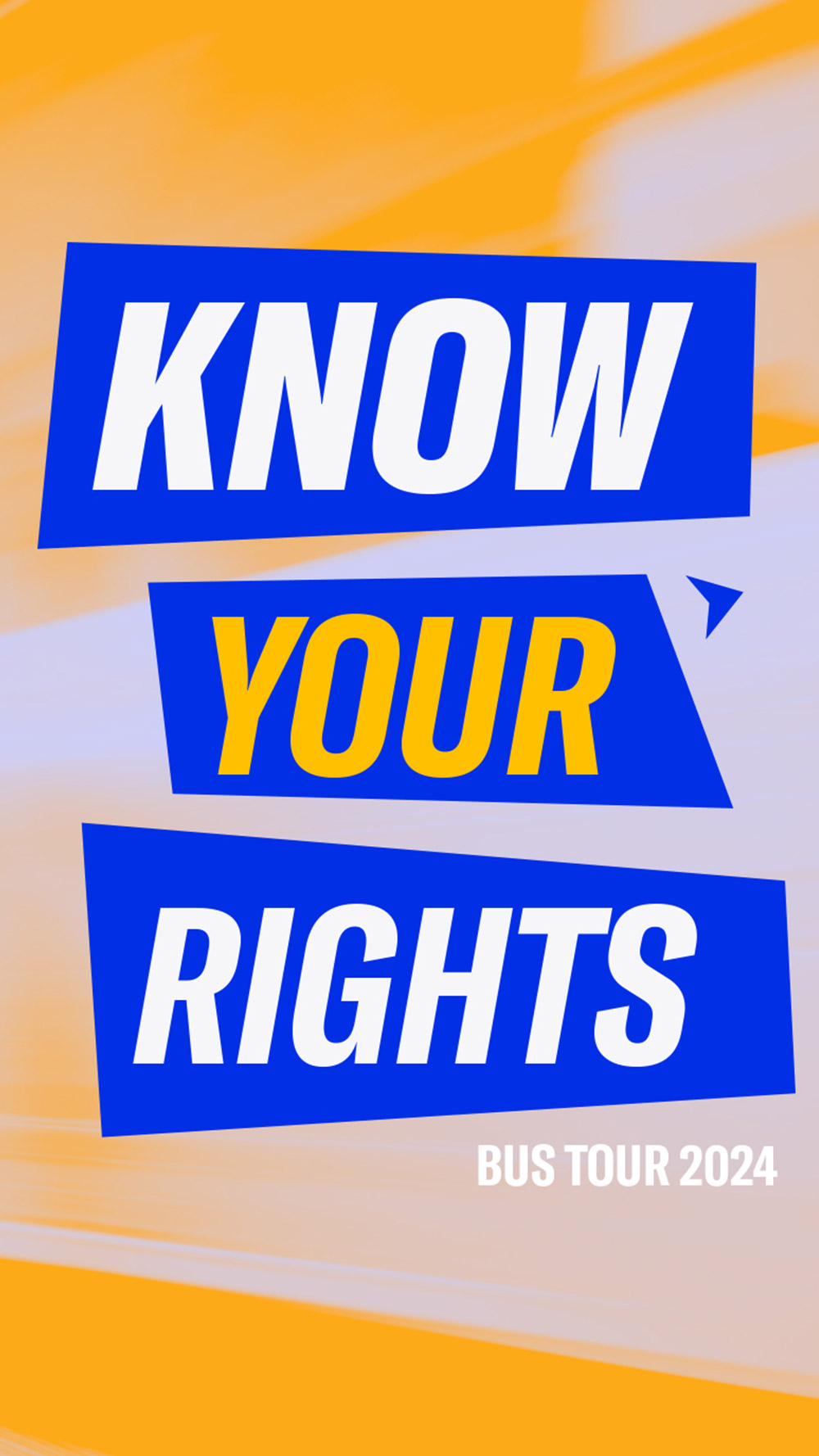 A graphic with the phrase "Know Your Rights Bus Tour."