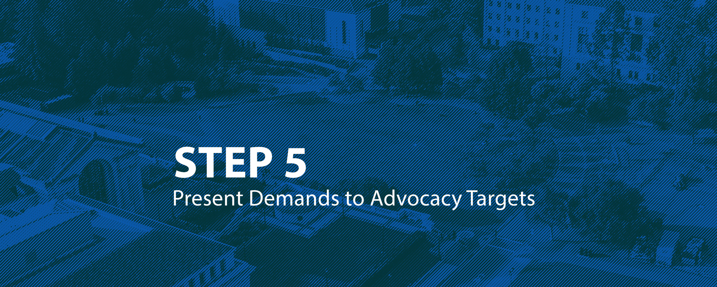 Present Demands to Advocacy Targets