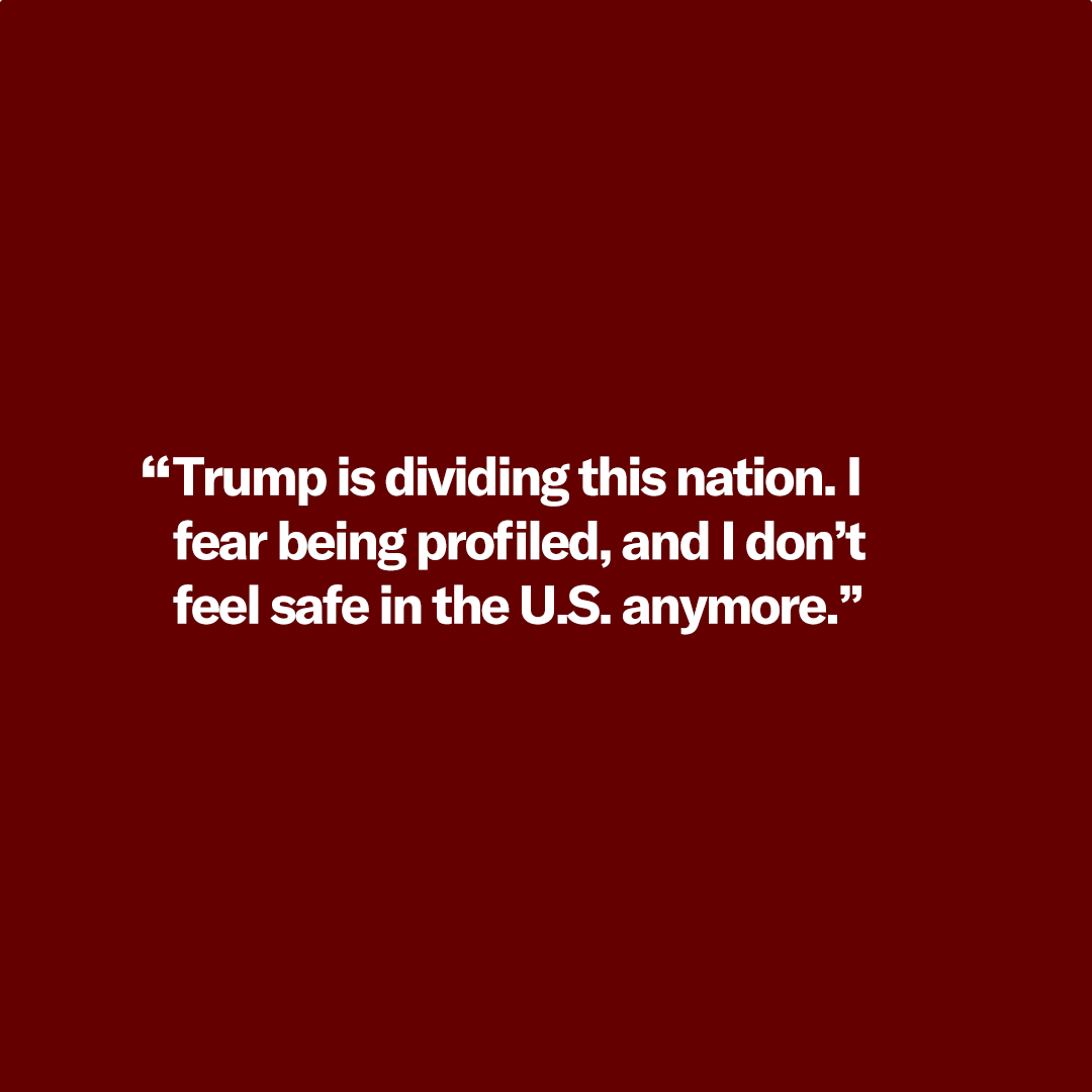 a quote card that says, "Trump is dividing this nation. I fear being profiled, and I don't feel safe in the U.S. anymore."