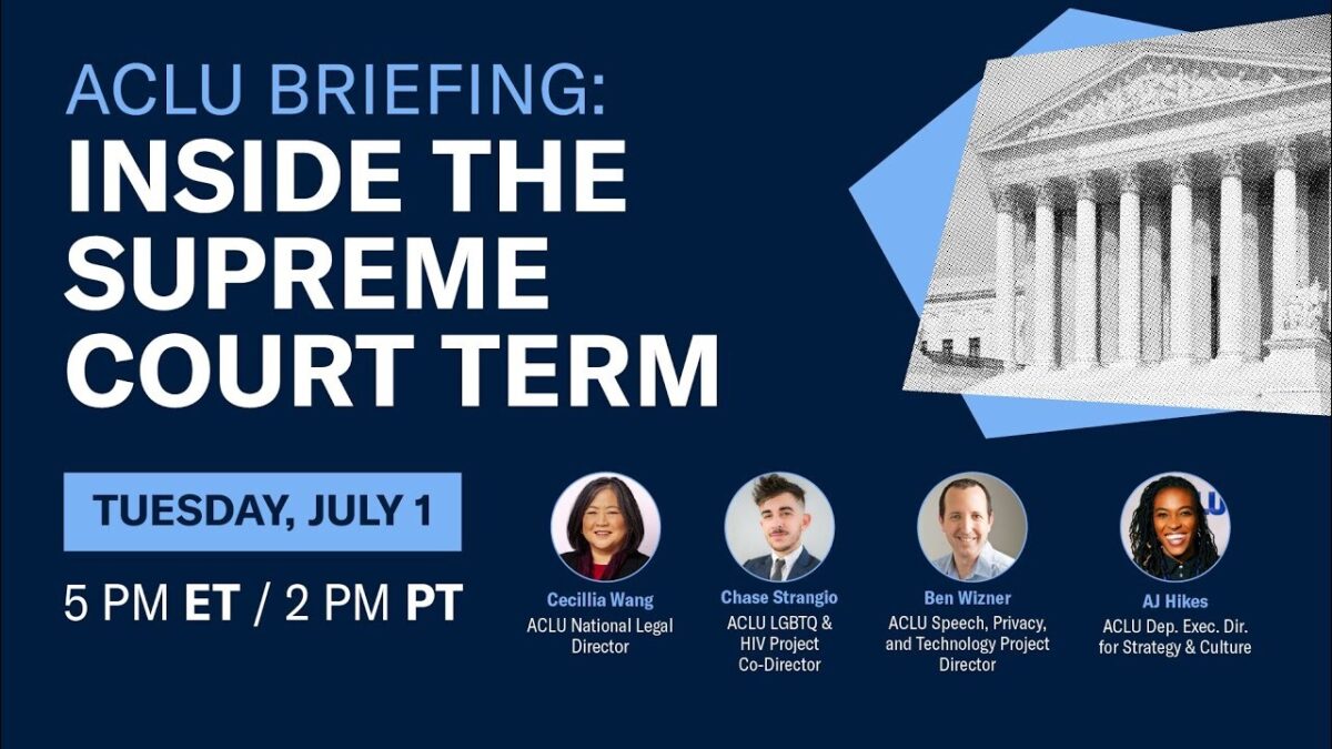 ACLU Briefing: Inside the Supreme Court Term | American Civil Liberties ...