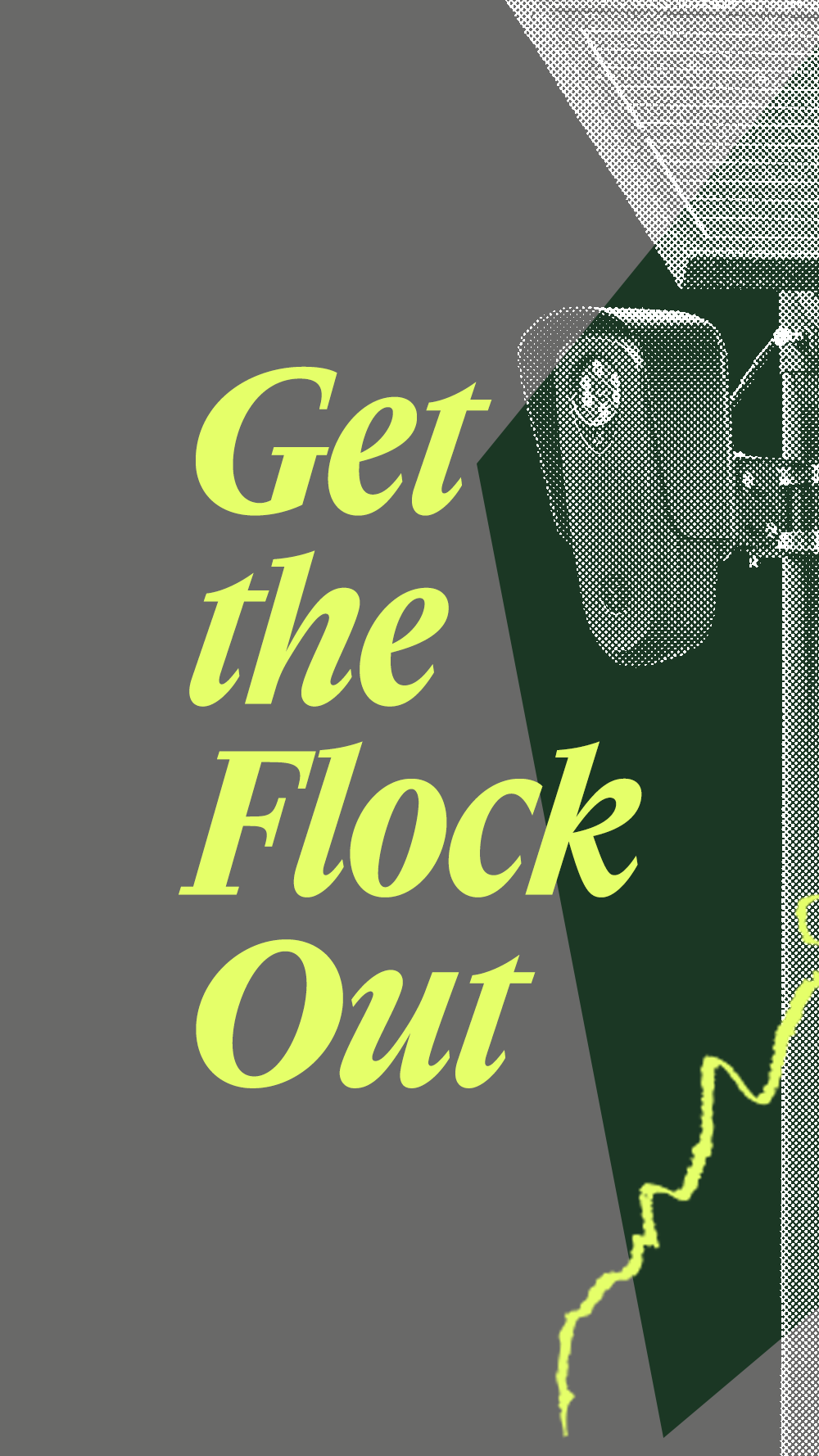 Get The Flock Out