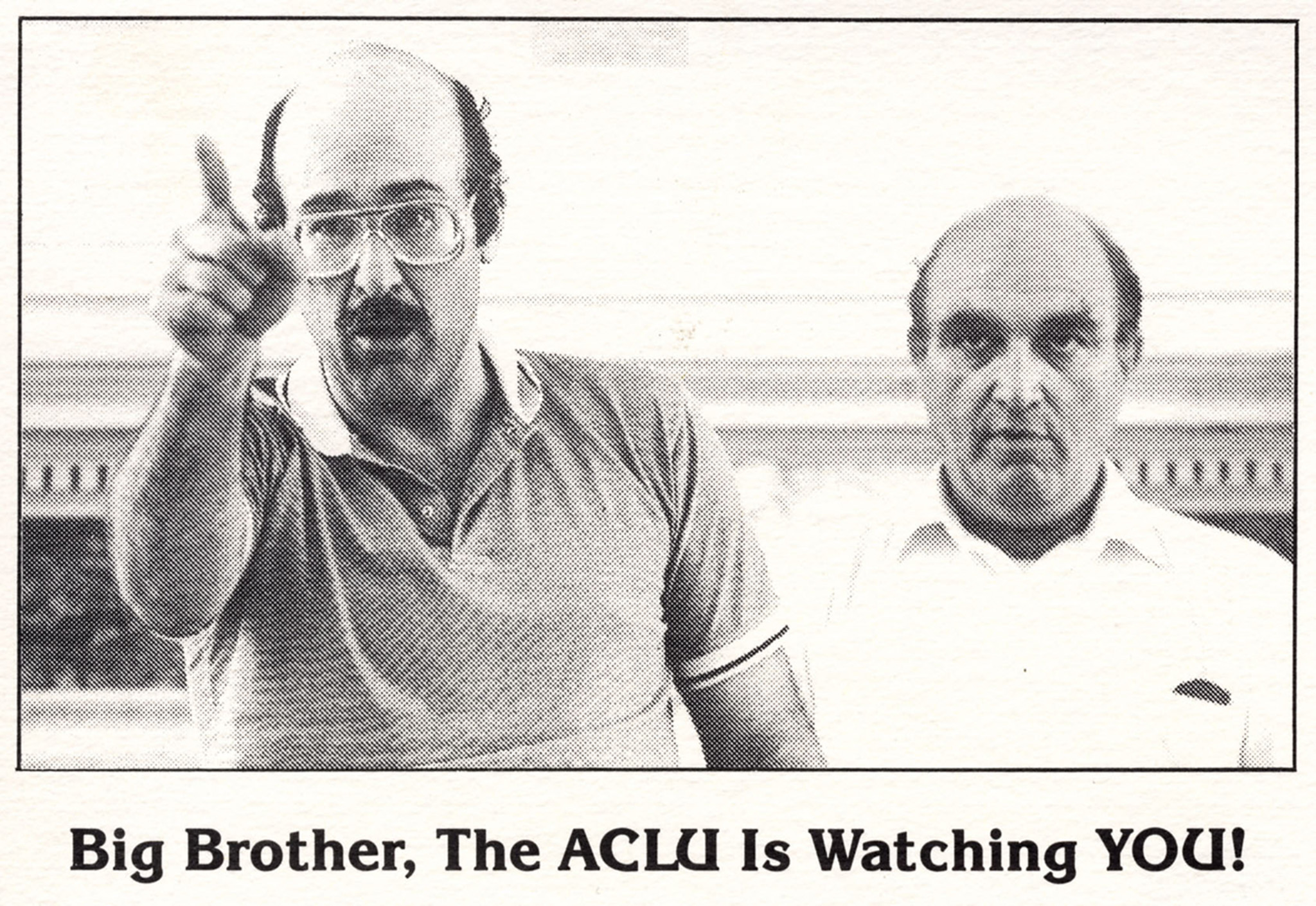 Scan of original postcard featuring Ira Glasser and the text: "Big Brother, The ACLU Is Watching YOU!"