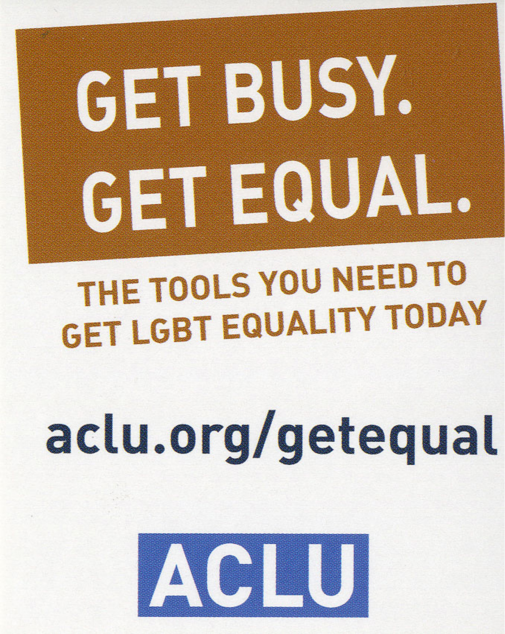 Sticker that reads "Get Busy Get Equal"