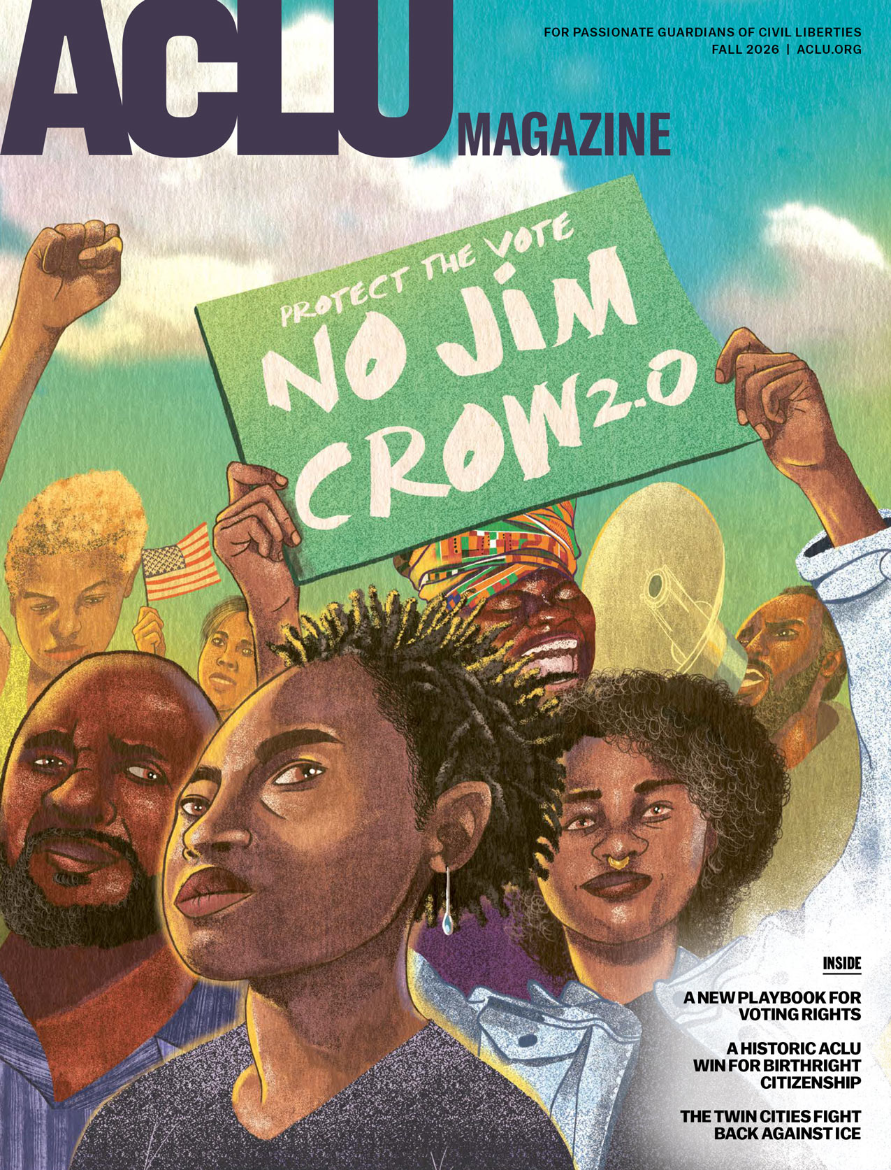 Illustrated ACLU Magazine cover for Fall 2026 showing a diverse crowd of people at a voting rights rally, with raised fists, an American flag, a megaphone, and a green protest sign reading "Protect the Vote, No Jim Crow 2.0." Text on the cover reads "ACLU Magazine," with inside story teasers about voting rights, birthright citizenship, and the Twin Cities fighting back against ICE.