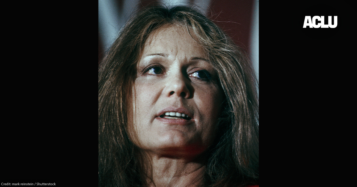 ACLU Women's Rights Advocate Honors Gloria Steinem's Legacy